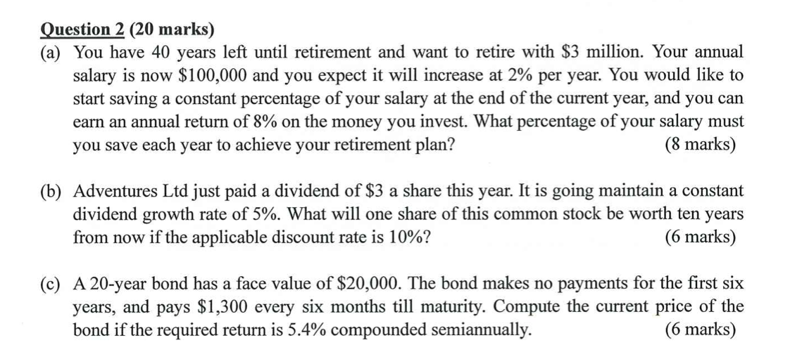  Question 2 (20 marks) (a) You have 40 years left until