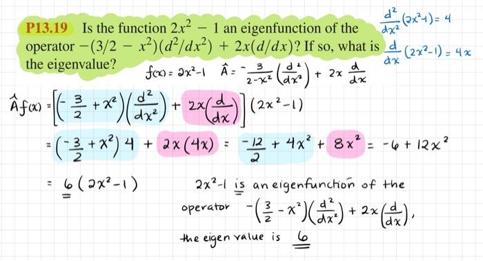 is this correct? P13.19 Is the function 2x21 an eigenfunction of the