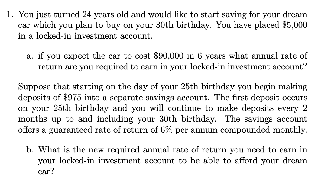 SPECIFICALLY NEED HELP WITH C, D, E 1. You just turned