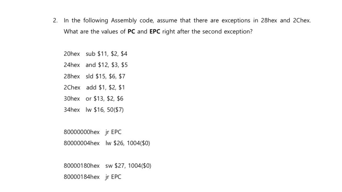  In the following Assembly code, assume that there are exceptions in