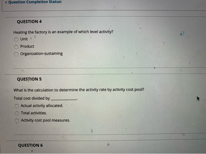  * Question Completion Status: QUESTION 4 Heating the factory is an