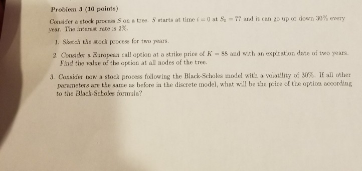 Problem 3 (10 points) Consider a stock process Son a tree.