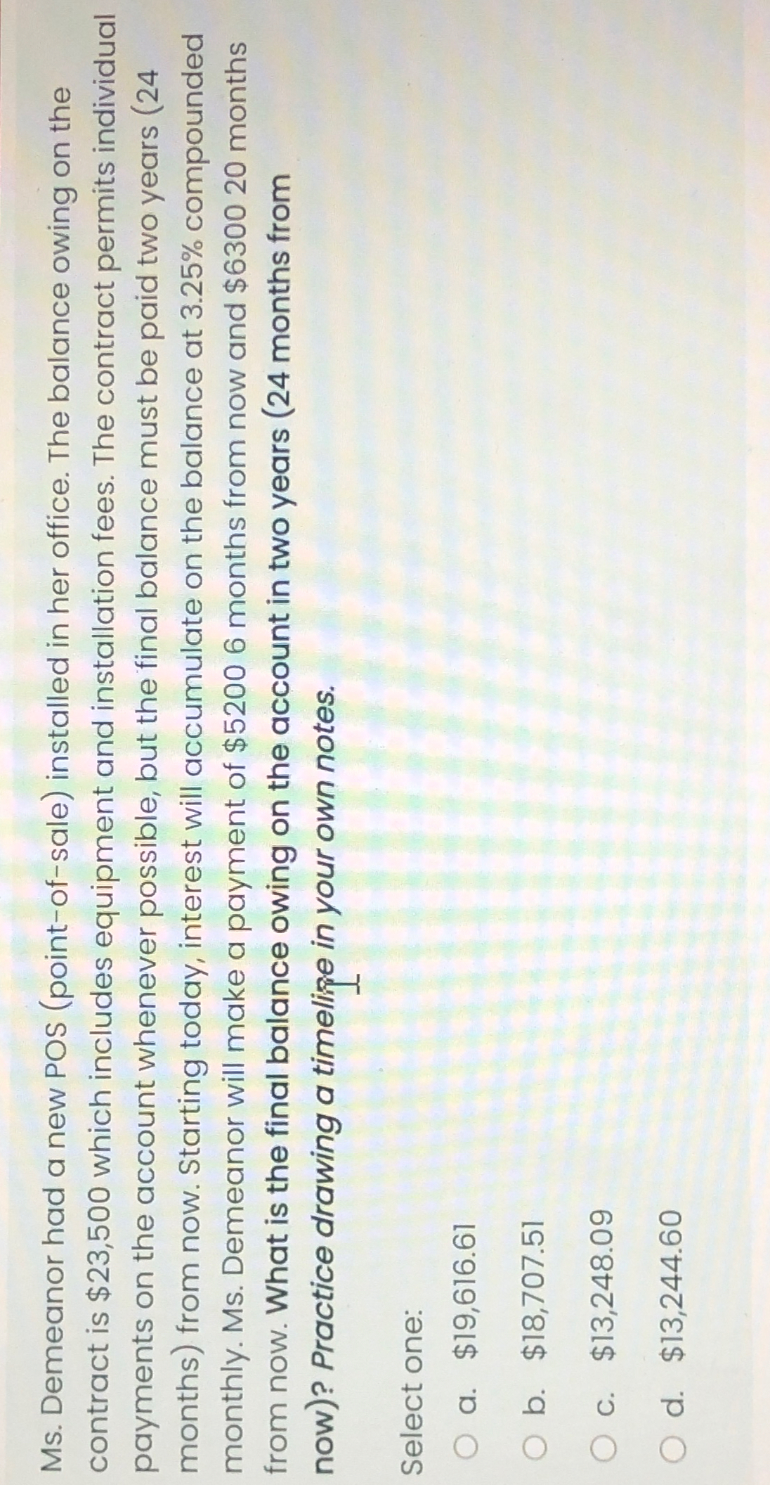  Ms. Demeanor had a new POS (point-of-sale) installed in her office.