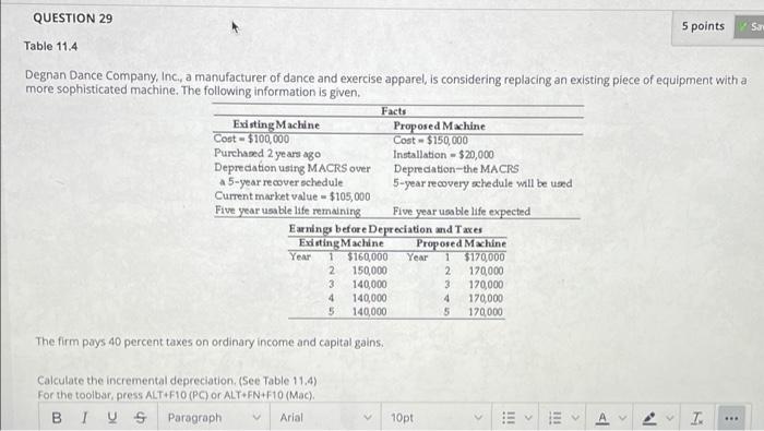 calculate the incremental depreciation QUESTION 29 5 points Sa Table 11.4 Degnan