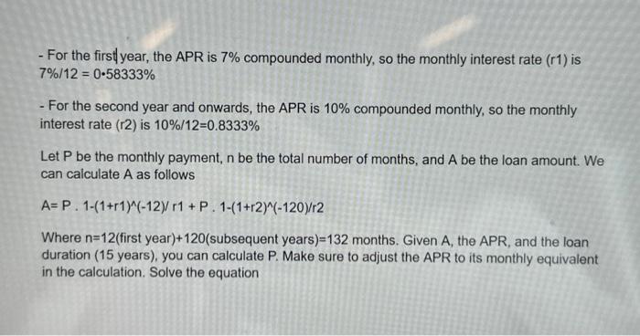  - For the first year, the APR is 7% compounded monthly,