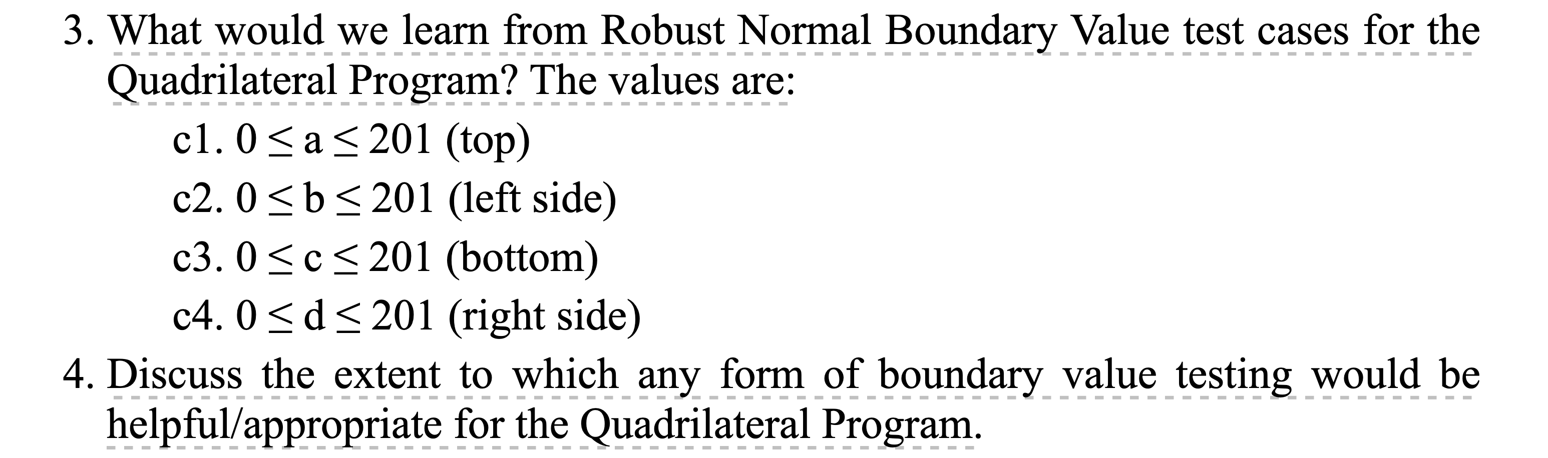 Answer only question 4. Software Testing fifth edition (A Craftsman's Approach approach)
