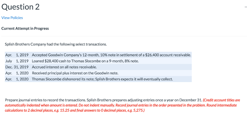  Question 2 View Policies Current Attempt in Progress Splish Brothers Company