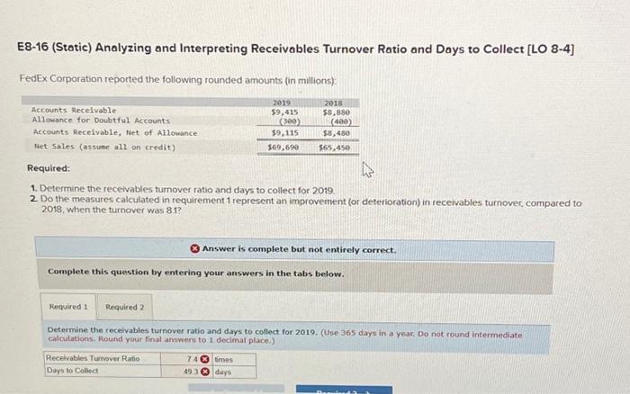  E8-16 (Static) Analyzing and Interpreting Receivables Turnover Ratio and Days to
