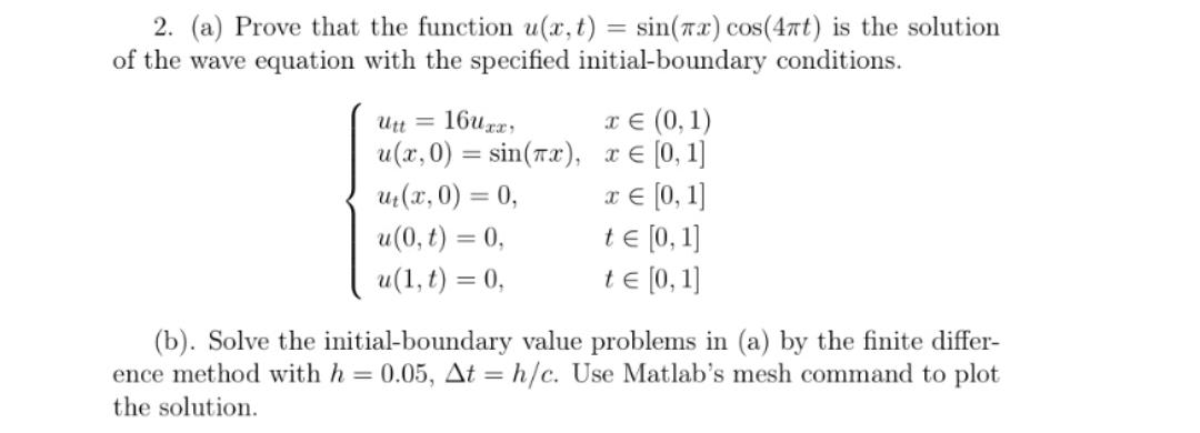  2. (a) Prove that the function u(x, t) = sin(7x) cos(4nt)