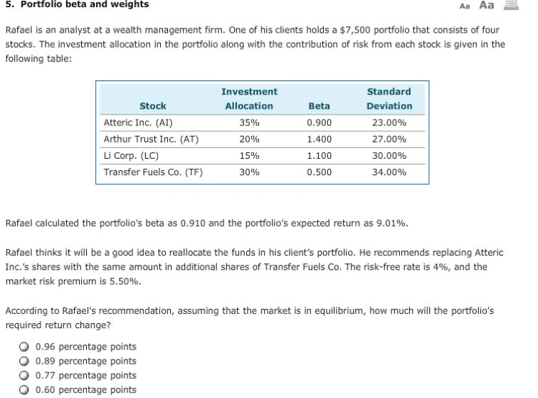Please answer all three questions, thanks! 5. Portfolio beta and weights