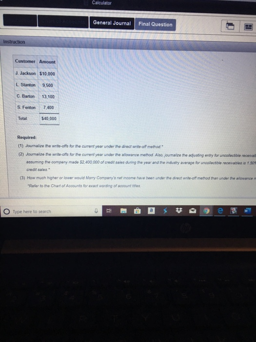 Calculator General Journal Final Question Instruction Customer Amount J. Jackson $10,000