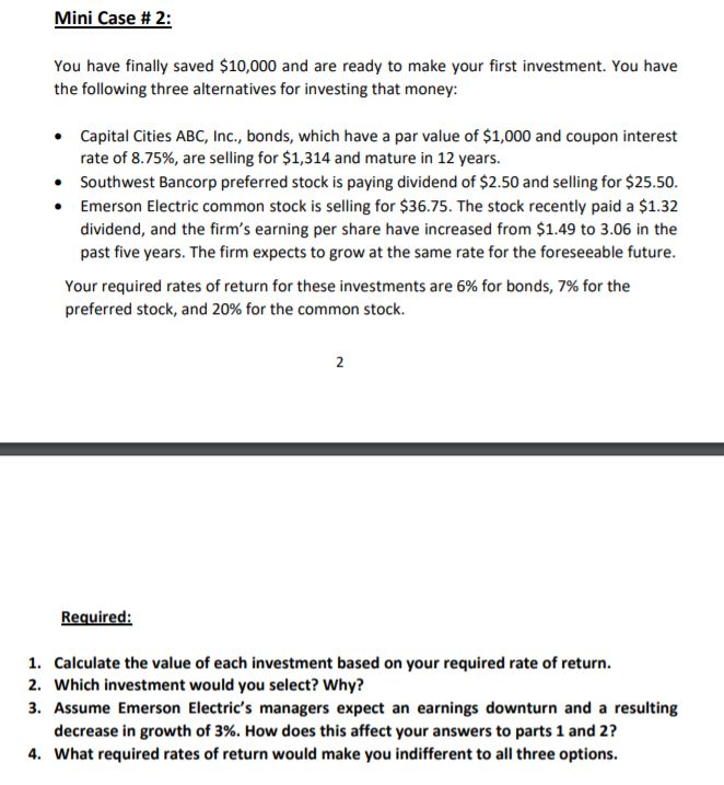 Mini Case # 2: You have finally saved $10,000 and are