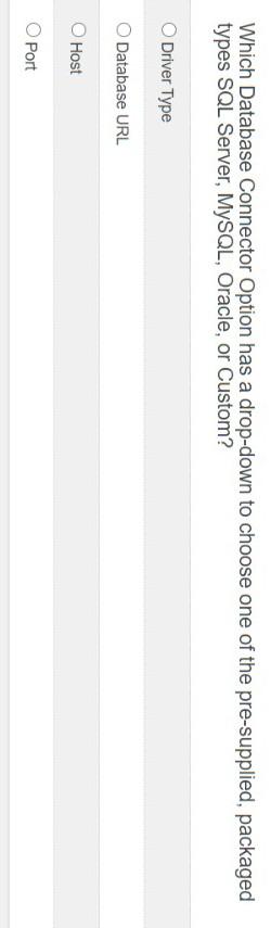 Which Database Connector Option has a drop-down to choose one of