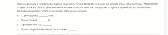  Moondata Company is considering purchasing a new machine for AED 30,000.