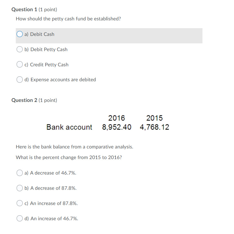 don't need explanation just need answer Question 1 (1 point) How should