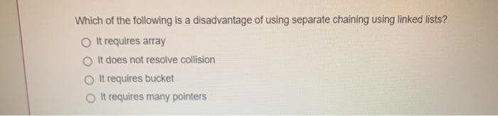 0(1) o(na) O(log n) QUESTION 4 In the insert operation of a