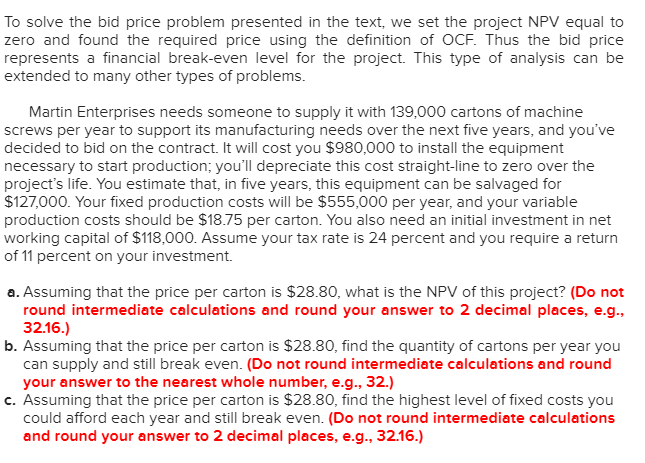  To solve the bid price problem presented in the text, we