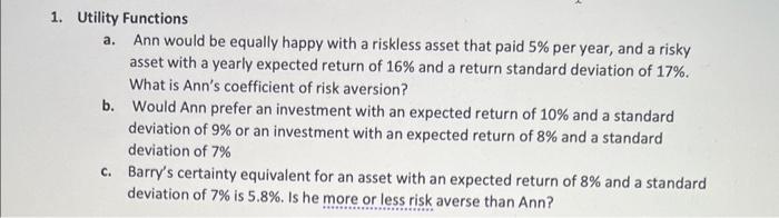 please make steps clear, thank you! 1. Utility Functions a. Ann would