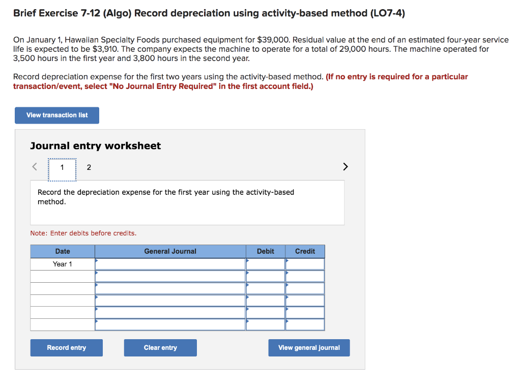 77 Brief Exercise 7-12 (Algo) Record depreciation using activity-based method (LO7-4) On