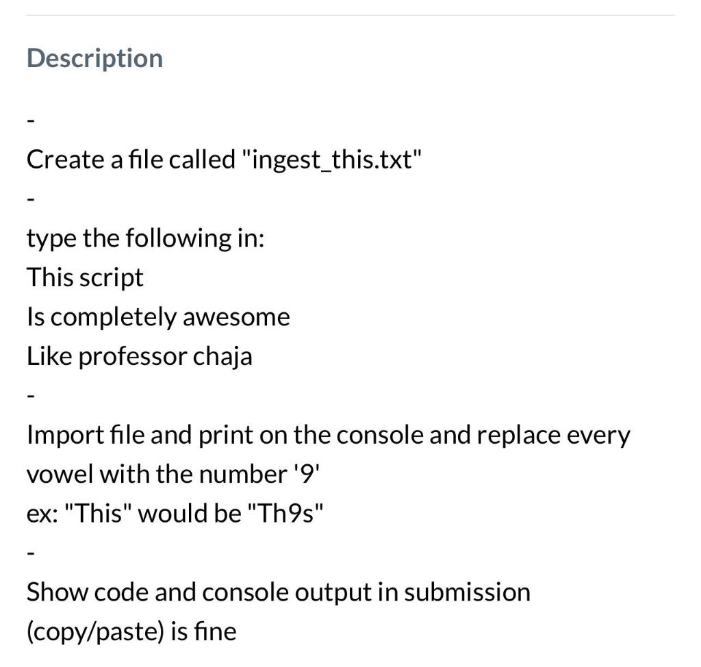 **PYTHON CODE** Description Create a file called "ingest_this.txt" type the following in: