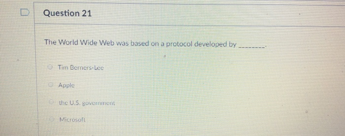  DQuestion 21 The World Wide Web was based on a protocol