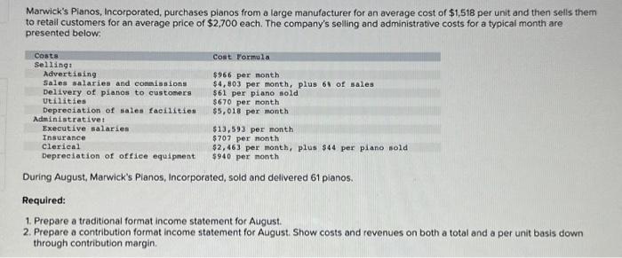  Prepare a traditional format income statement for August. Note: A "Net