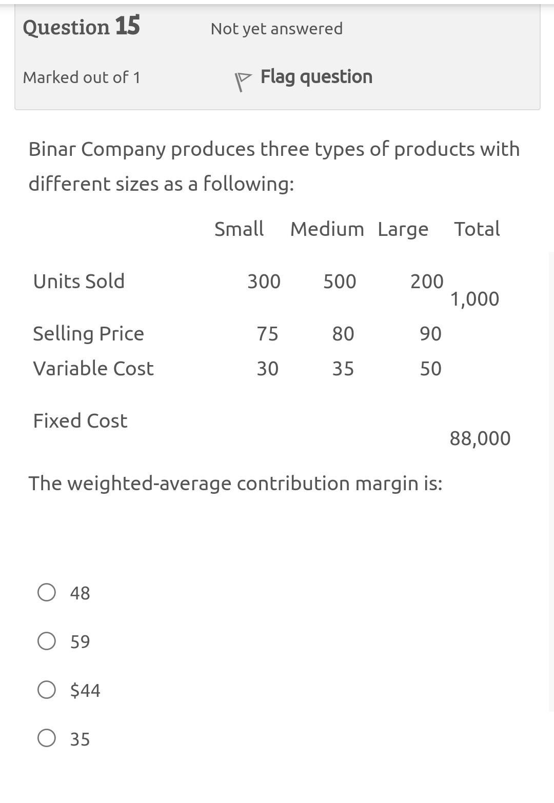  Multiple-choice question, please solve quickly Question 15 Not yet answered Marked