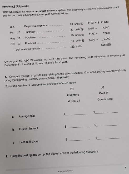  Problem 4 (25 points) ABC Wholesale Inc, uses a perpetual inventory