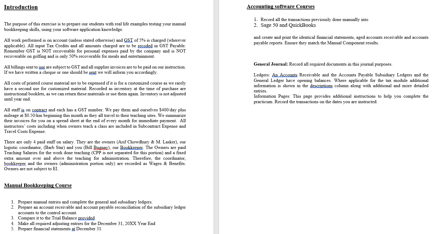  1. Record all the transactions previously done manually into The purpose