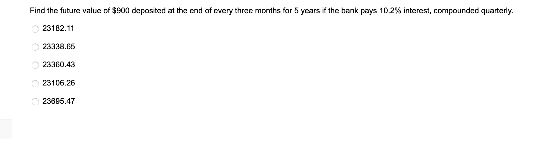 FINAL ANSWER NEEDED ASAP Find the future value of $900 deposited at