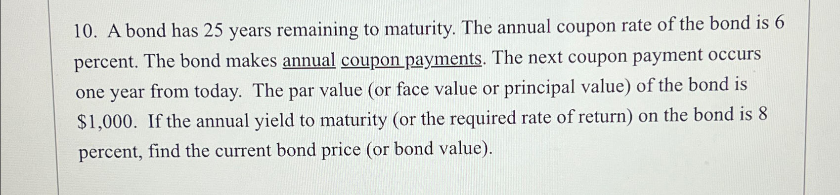  A bond has 25 years remaining to maturity. The annual coupon