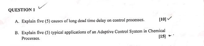  A. Explain five (5) causes of long dead time delay on