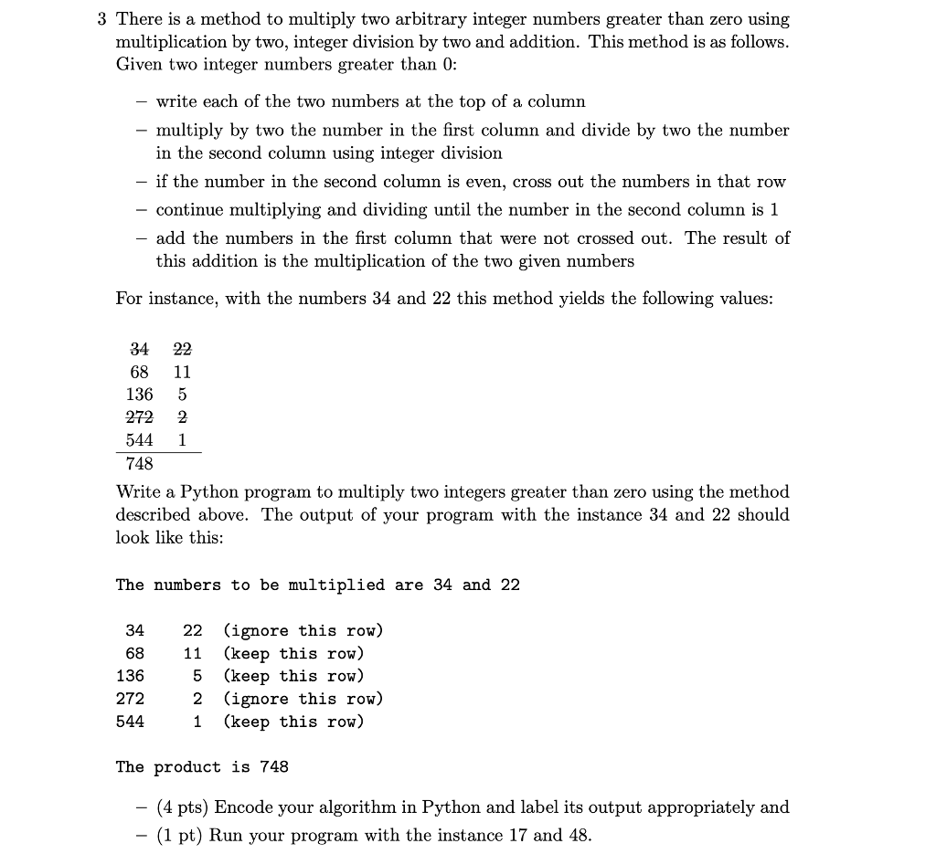  3 There is a method to multiply two arbitrary integer numbers