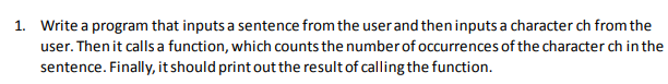  1. Write a program that inputs a sentence from the user