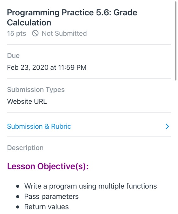  Programming Practice 5.6: Grade Calculation 15 pts Not Submitted Due Feb