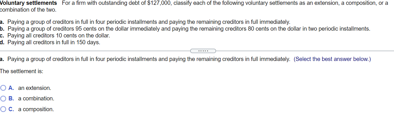 please help a to d Voluntary settlements For a firm with outstanding