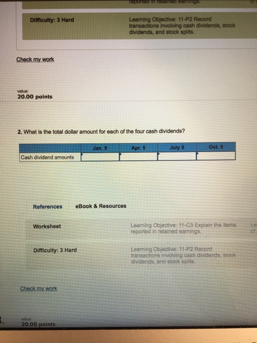  Difficulty: 3 Hard Learning Objective: 11-P2 Record involving cash dividends, stock