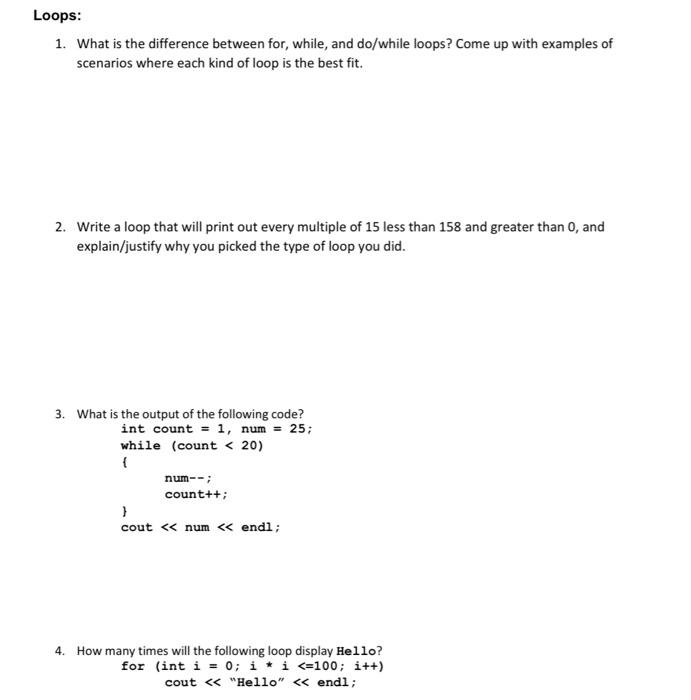 Loops: 1. What is the difference between for, while, and do/while