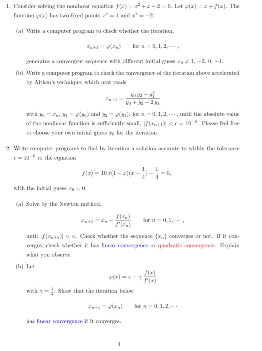  1. Consider solving the nonlinear equation f(x) = +1 -2 =