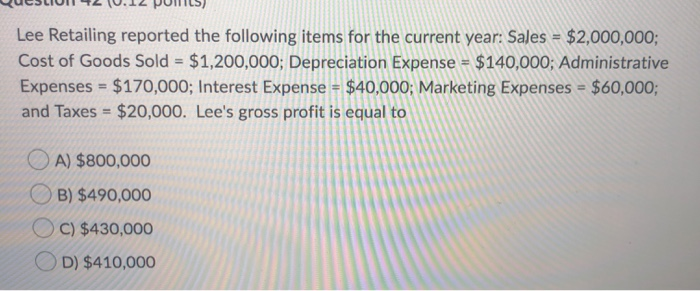  Lee Retailing reported the following items for the current year: Sales