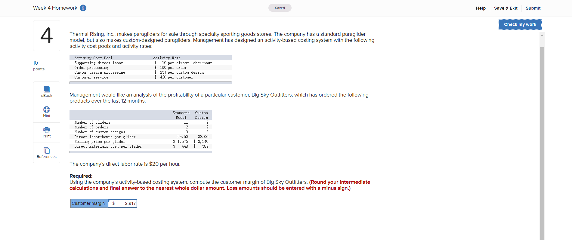  Week 4 Homework i Saved Help Save & Exit Submit Check