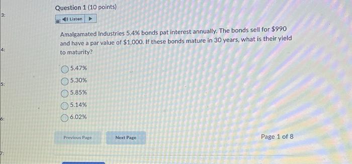  3: 4: 5: 6: Question 1 (10 points) 4) Listen Amalgamated