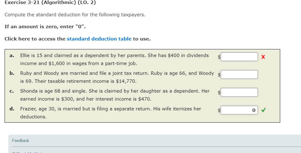  Exercise 3-21 (Algorithmic) (LO. 2) Compute the standard deduction for the