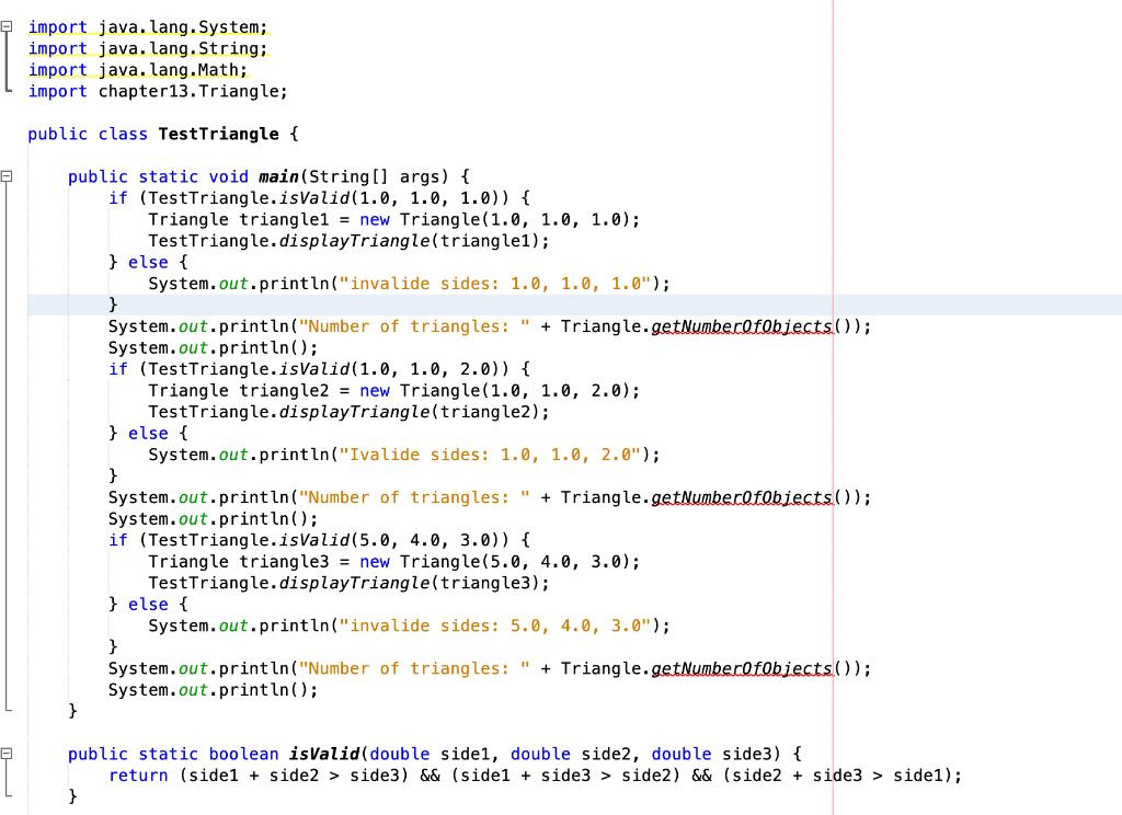 attached TestTriangle.java to test your Triangle class. You may not change attached