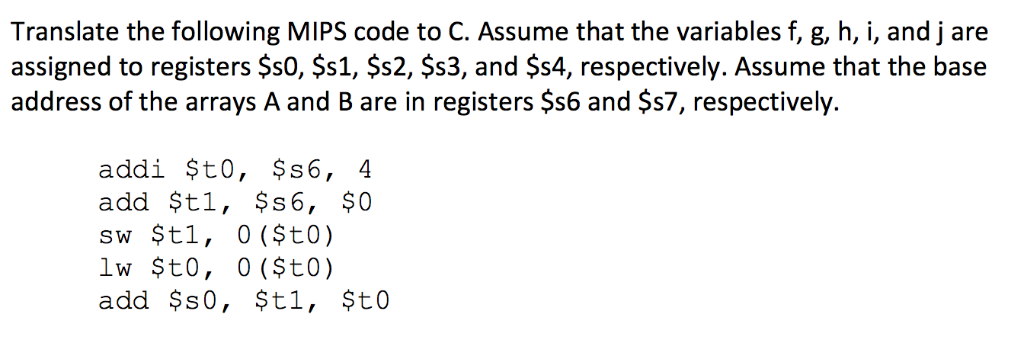  Translate the following MIPS code to C. Assume that the variables