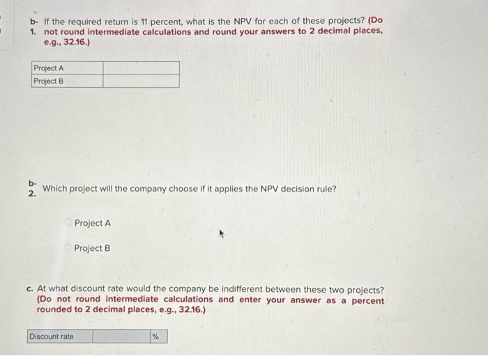 is the IRR for each of these projects? (Do not round intermediate