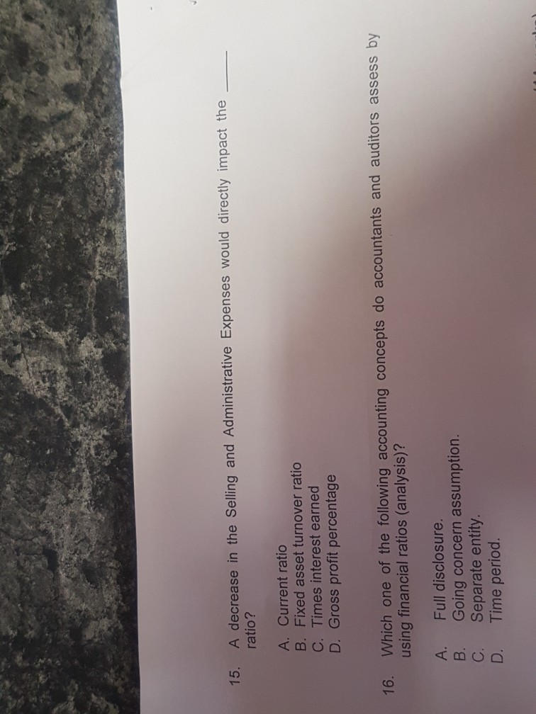  assist with answers please 15. A decrease in the selling and