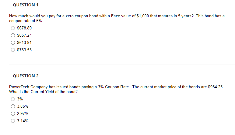  How much would you pay for a zero coupon bond with
