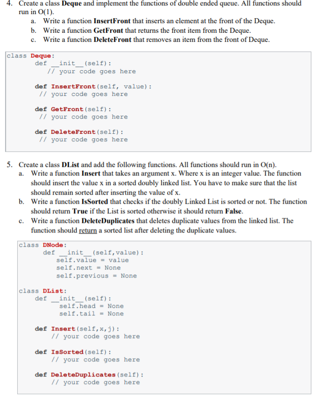 all coding is on python def 4. Create a class Deque and