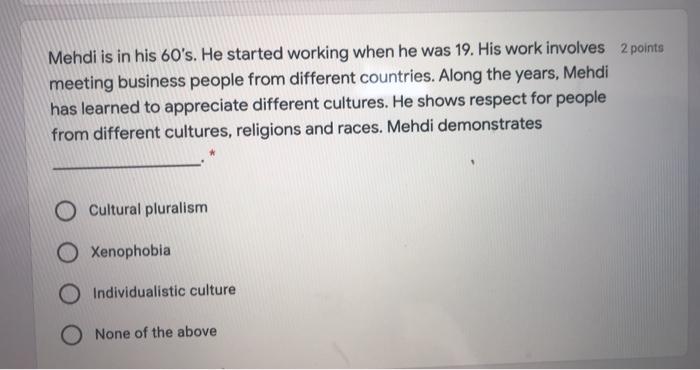  Mehdi is in his 60's. He started working when he was